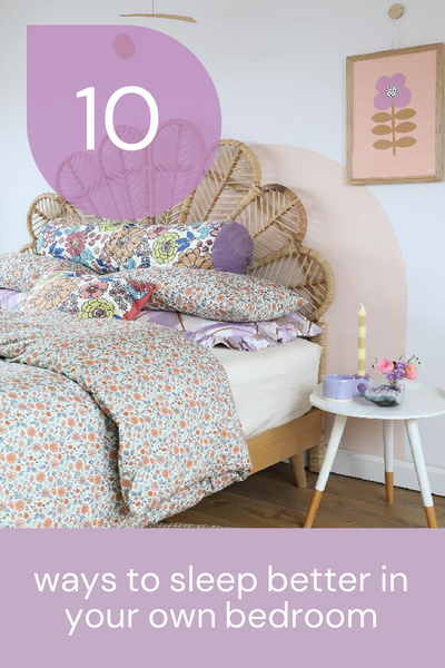 10 Ways to sleep better in your own bedroom